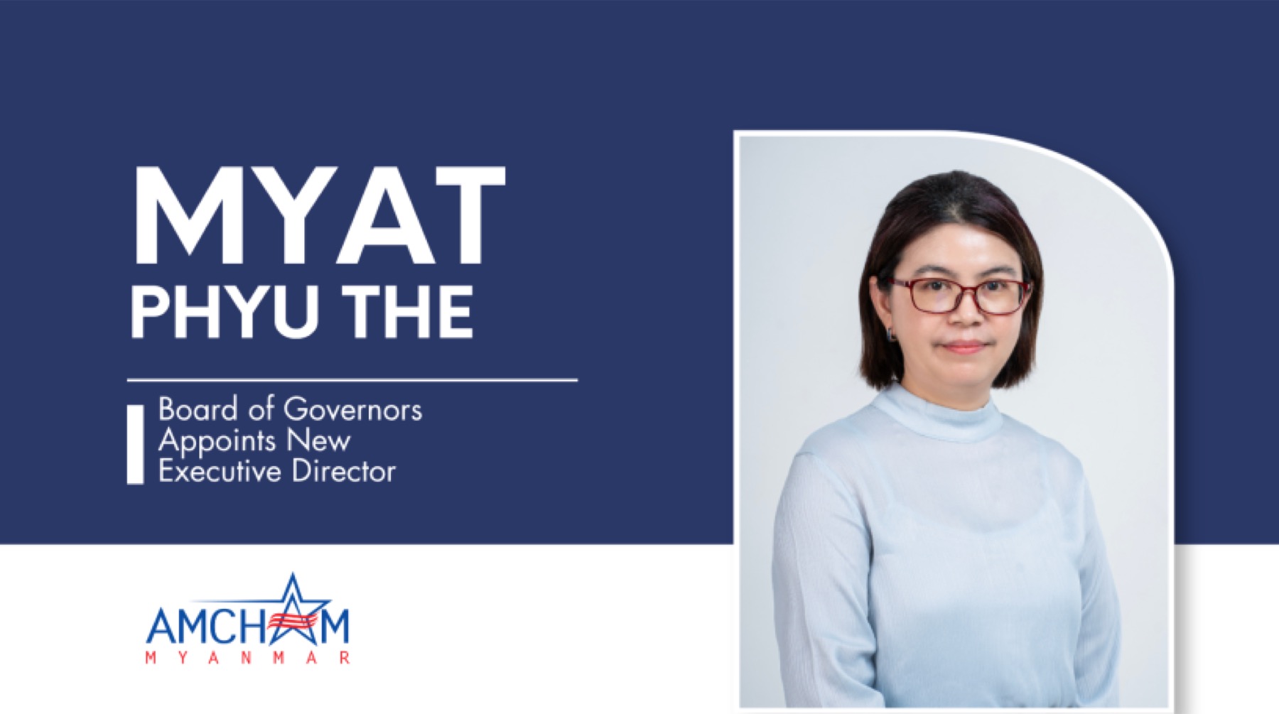 AMCHAM Myanmar’s own announcement card for Myat Phyu The, its new Executive Director